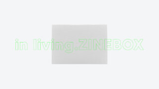 in living. ZINE BOX / sold out